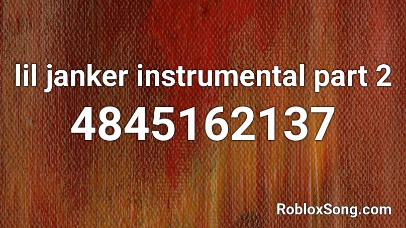 lil janker instrumental part 2 Roblox ID