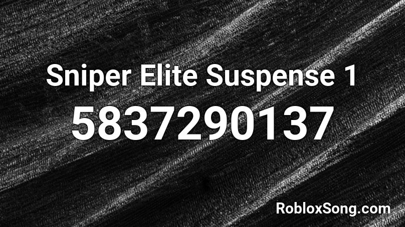 Sniper Elite Suspense 1 Roblox ID