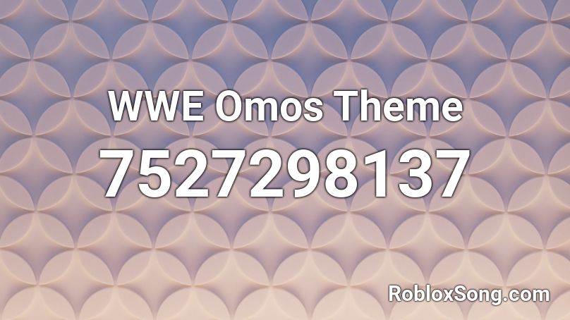 WWE Omos Theme Roblox ID