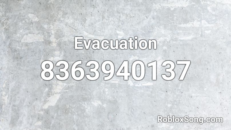 Evacuation Roblox ID