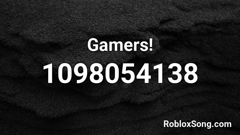Gamers!  Roblox ID