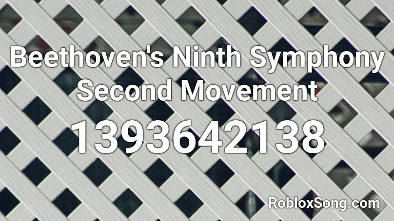 Beethoven's Ninth Symphony Second Movement Roblox ID