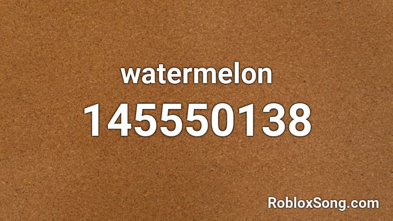 Watermelon Roblox Id Roblox Music Codes - blood in the water roblox id full song