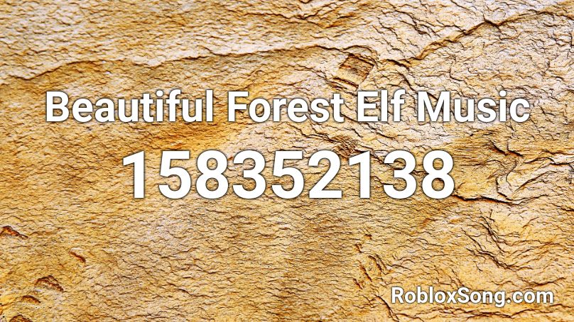 Beautiful Forest Elf Music Roblox ID