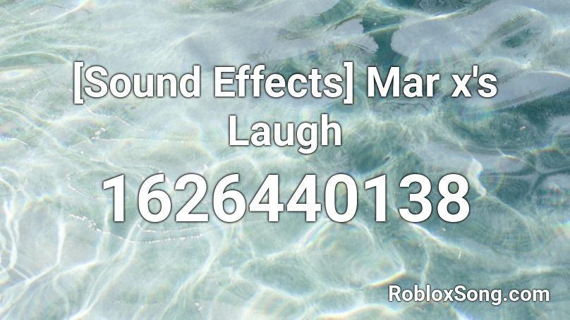 [Sound Effects] Mar x's Laugh Roblox ID