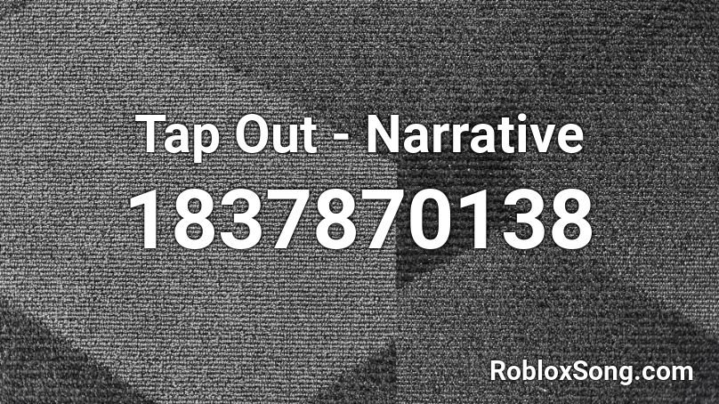 Tap Out - Narrative Roblox ID