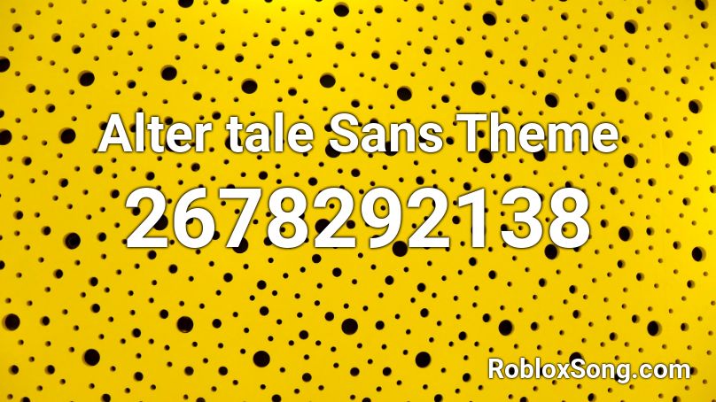 Alter tale Sans Theme Roblox ID