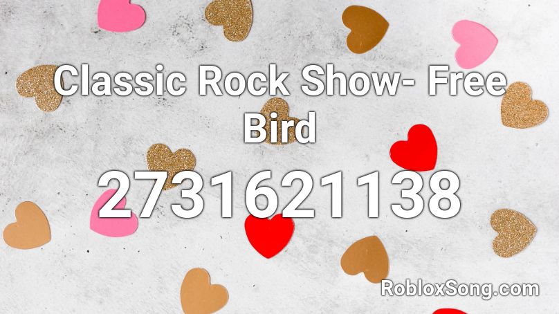 Classic Rock Show- Free Bird Roblox ID - Roblox music codes