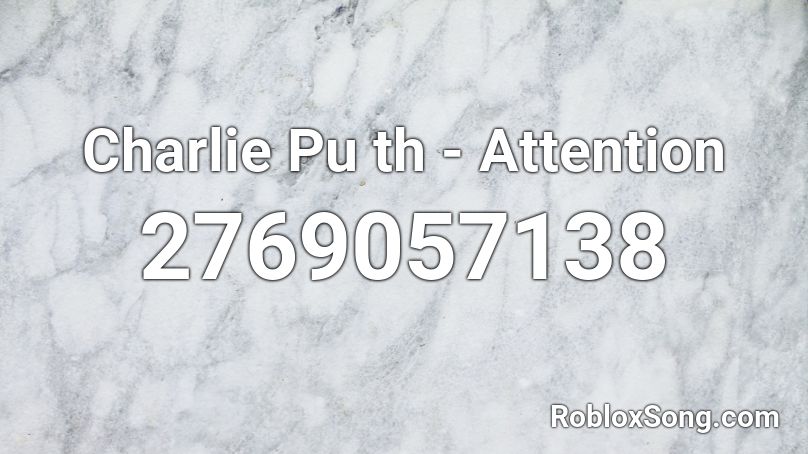 Charlie Pu th - Attention Roblox ID