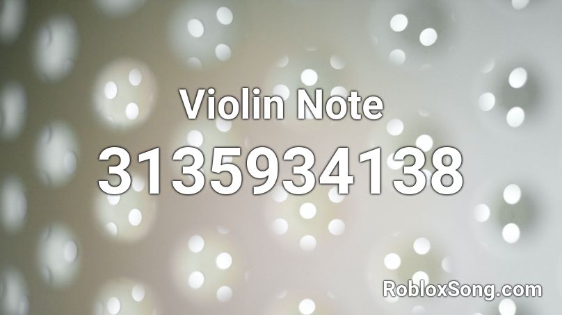 Violin Note Roblox ID