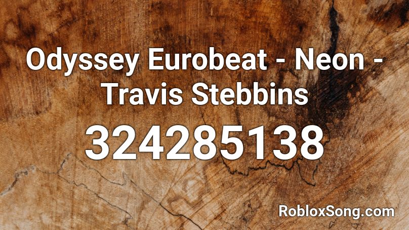 Odyssey Eurobeat - Neon - Travis Stebbins Roblox ID