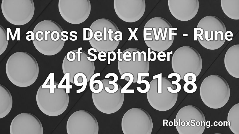 M across Delta X EWF - Rune of September Roblox ID