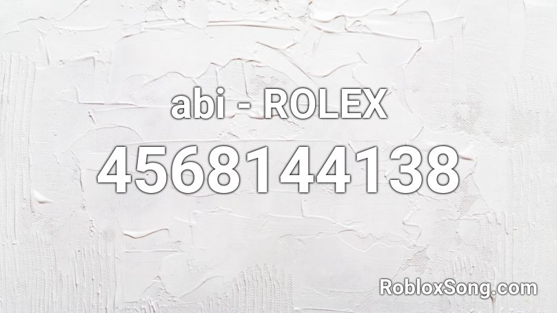 Hver uge ægteskab Solskoldning abi - ROLEX Roblox ID - Roblox music codes