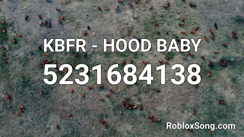 Kbfr Hood Baby Roblox Id Roblox Music Codes - red hood roblox id