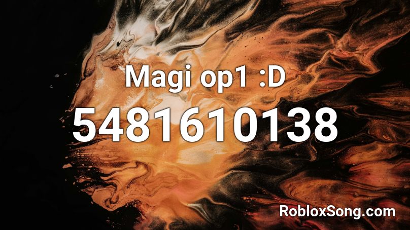 Magi op1 :D Roblox ID