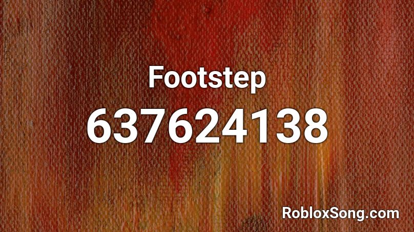 Footstep Roblox ID