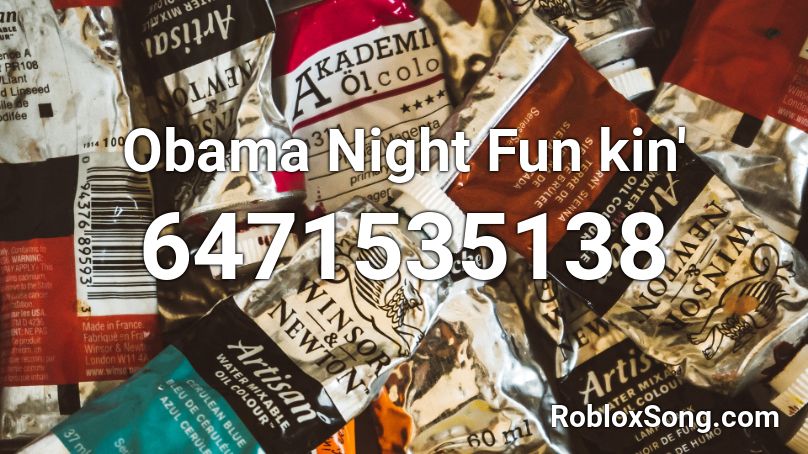 Obama Night Fun kin' Roblox ID