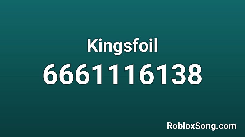 Kingsfoil Roblox ID