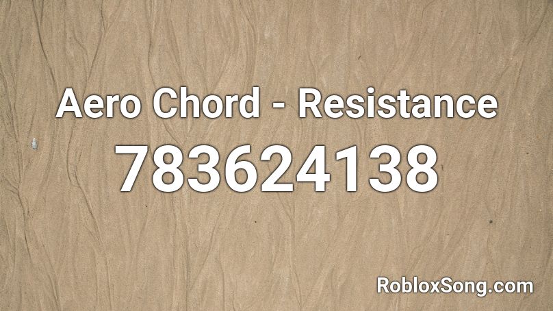 Aero Chord - Resistance Roblox ID