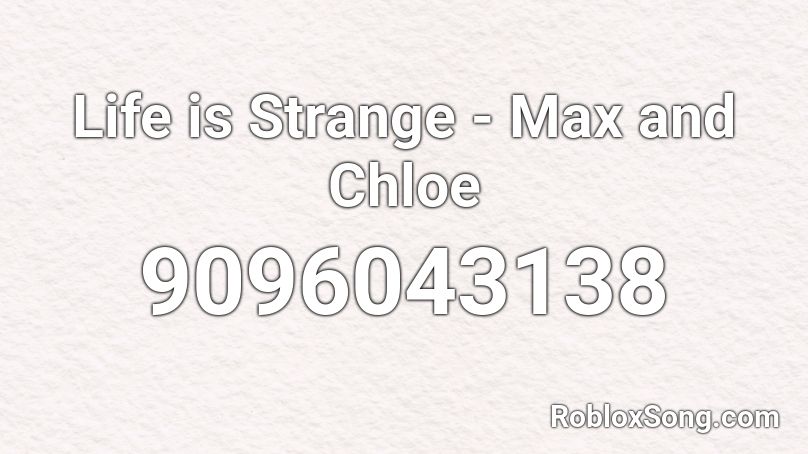 Life is Strange - Max and Chloe Roblox ID