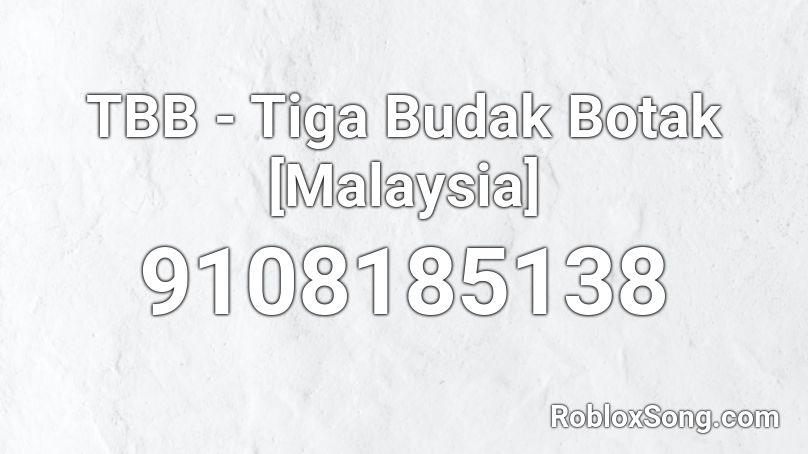 TBB - Tiga Budak Botak [Malaysia] Roblox ID