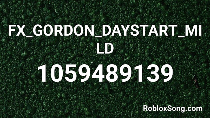 FX_GORDON_DAYSTART_MILD Roblox ID