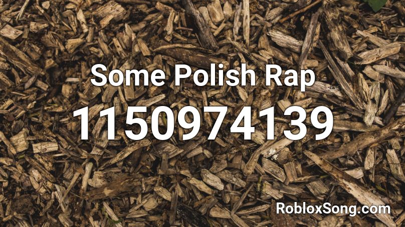 Some Polish Rap Roblox ID