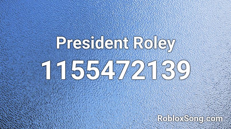 President Roley Roblox ID