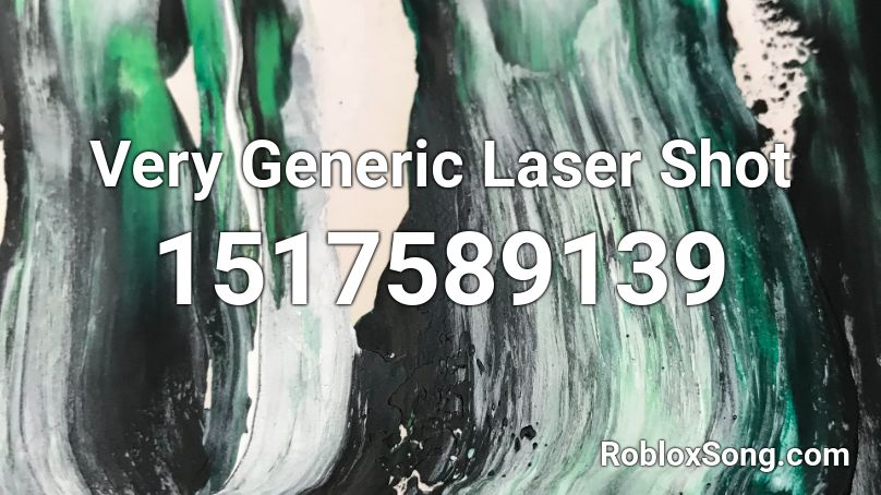 Very Generic Laser Shot Roblox ID