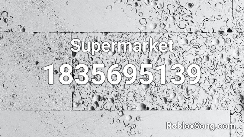 Supermarket Roblox ID