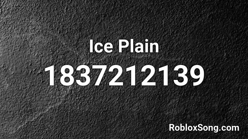 Ice Plain Roblox ID