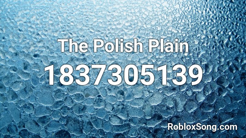 The Polish Plain Roblox ID