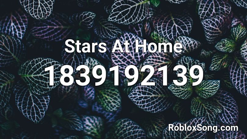 Stars At Home Roblox ID