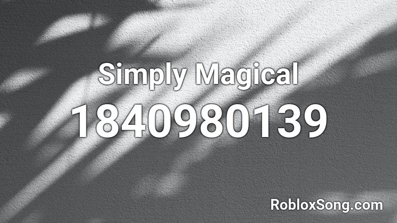 Simply Magical Roblox ID