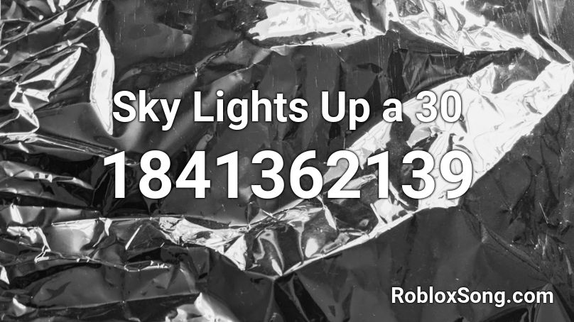 Sky Lights Up a 30 Roblox ID