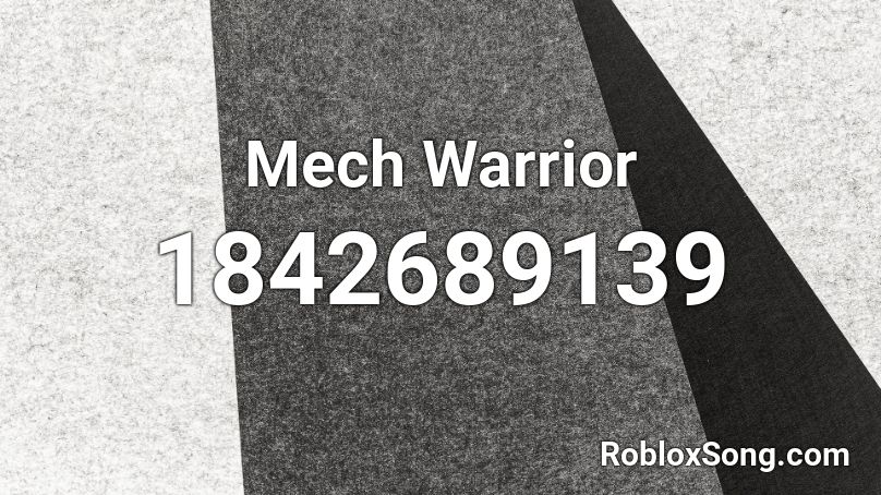 Mech Warrior Roblox ID