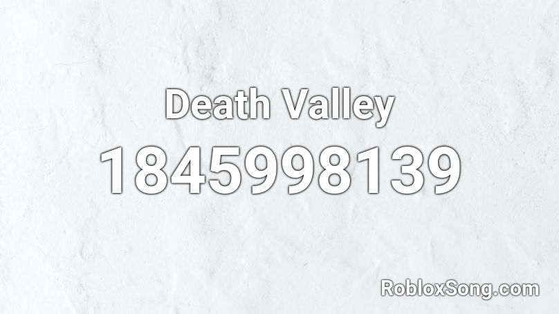 Death Valley Roblox ID