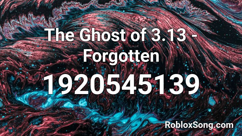 The Ghost of 3.13 - Forgotten Roblox ID