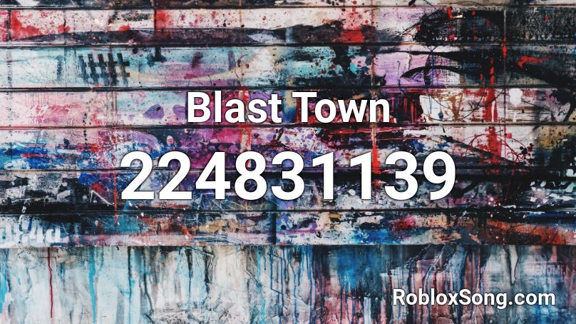 Blast Town Roblox ID