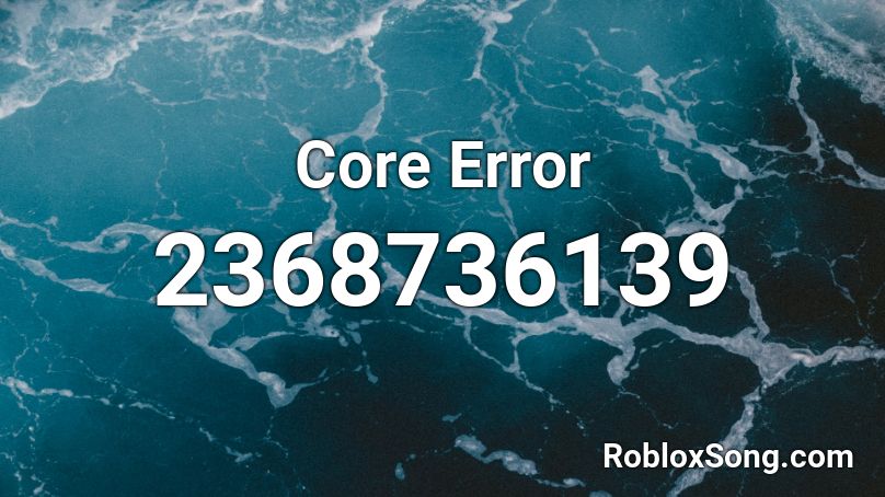 Core Error Roblox ID