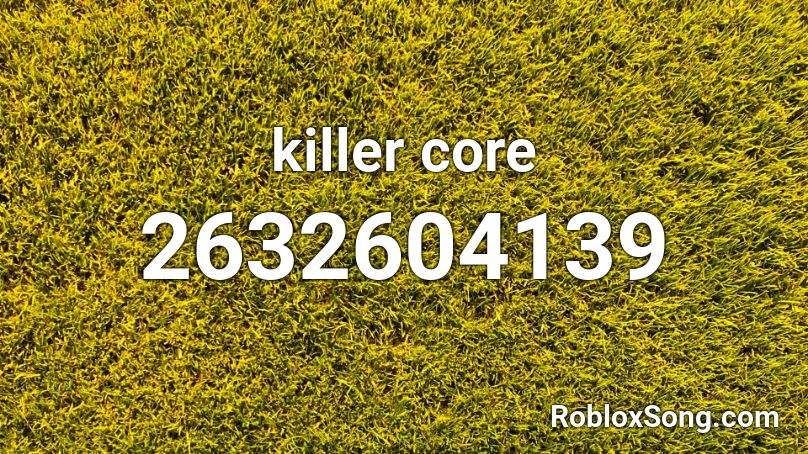 killer core Roblox ID