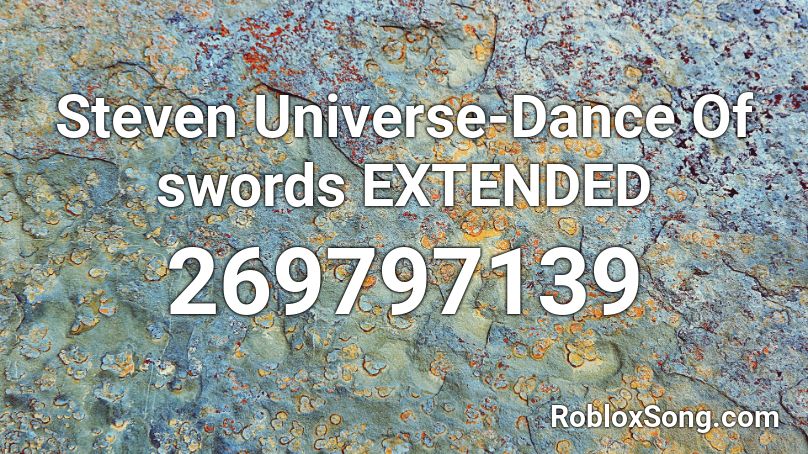 Steven Universe Dance Of Swords Extended Roblox Id Roblox Music Codes - steven universe roblox song id dance of swords