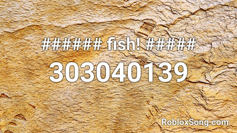 ###### fish! ##### Roblox ID