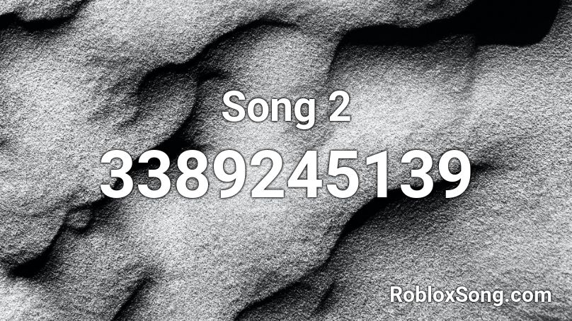 Song 2 Roblox ID
