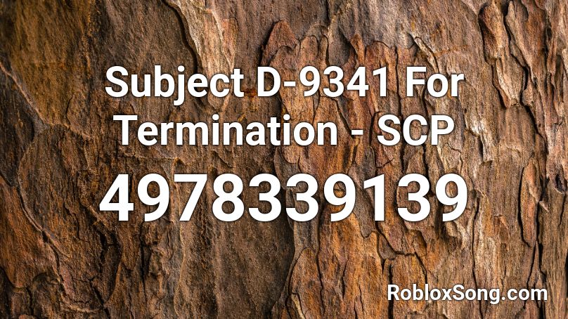 Subject D-9341 For Termination - SCP Roblox ID