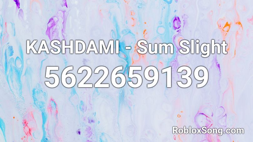 Kashdami Sum Slight Roblox Id Roblox Music Codes - roblox logo id list