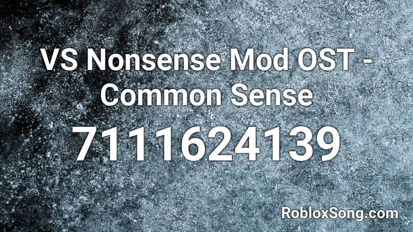 VS Nonsense Mod OST - Common Sense Roblox ID