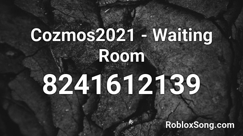 Cozmos2021 - Waiting Room Roblox ID