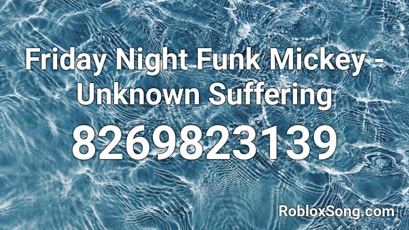 Friday Night Funk Mickey - Unknown Suffering Roblox ID