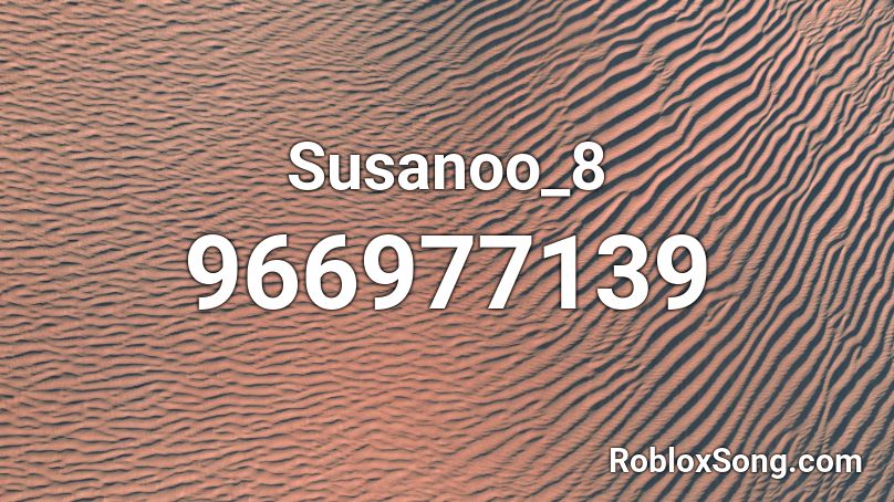 Susanoo_8 Roblox ID